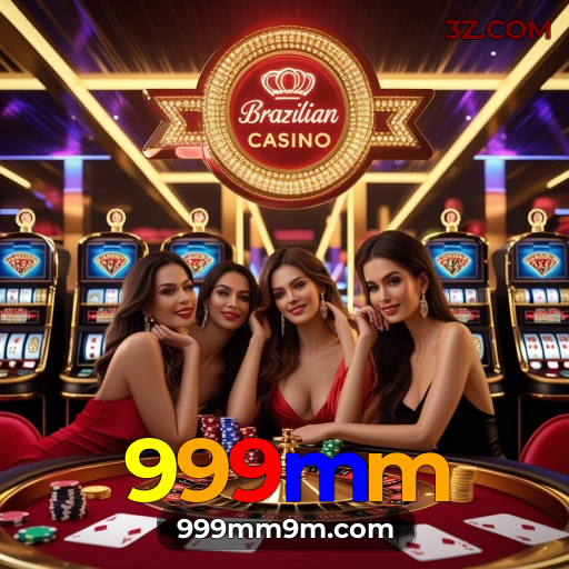 999mm - Seu sucesso está a um clique no cassino online mais seguro! - 999mm.com Plataforma